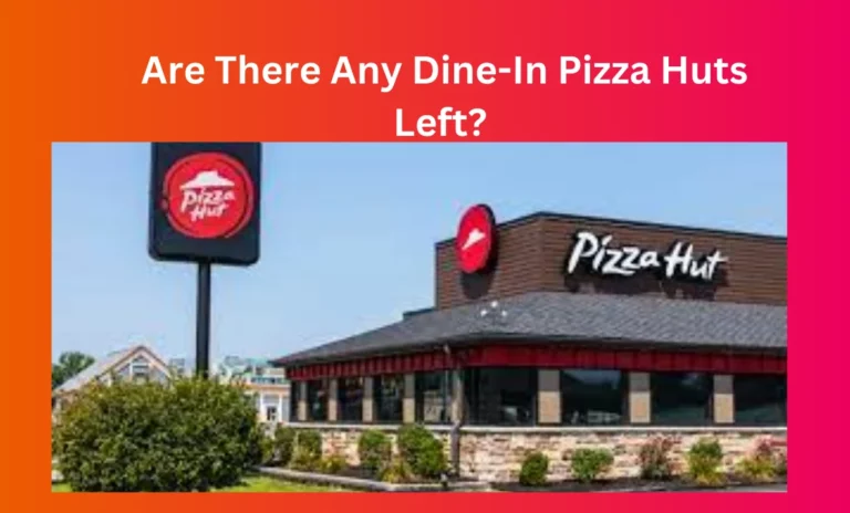 Are There Any Dine-In Pizza Huts Left? 