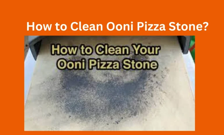 How to Clean Ooni Pizza Stone?