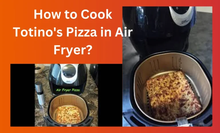 How to Cook Totino’s Pizza in Air Fryer?