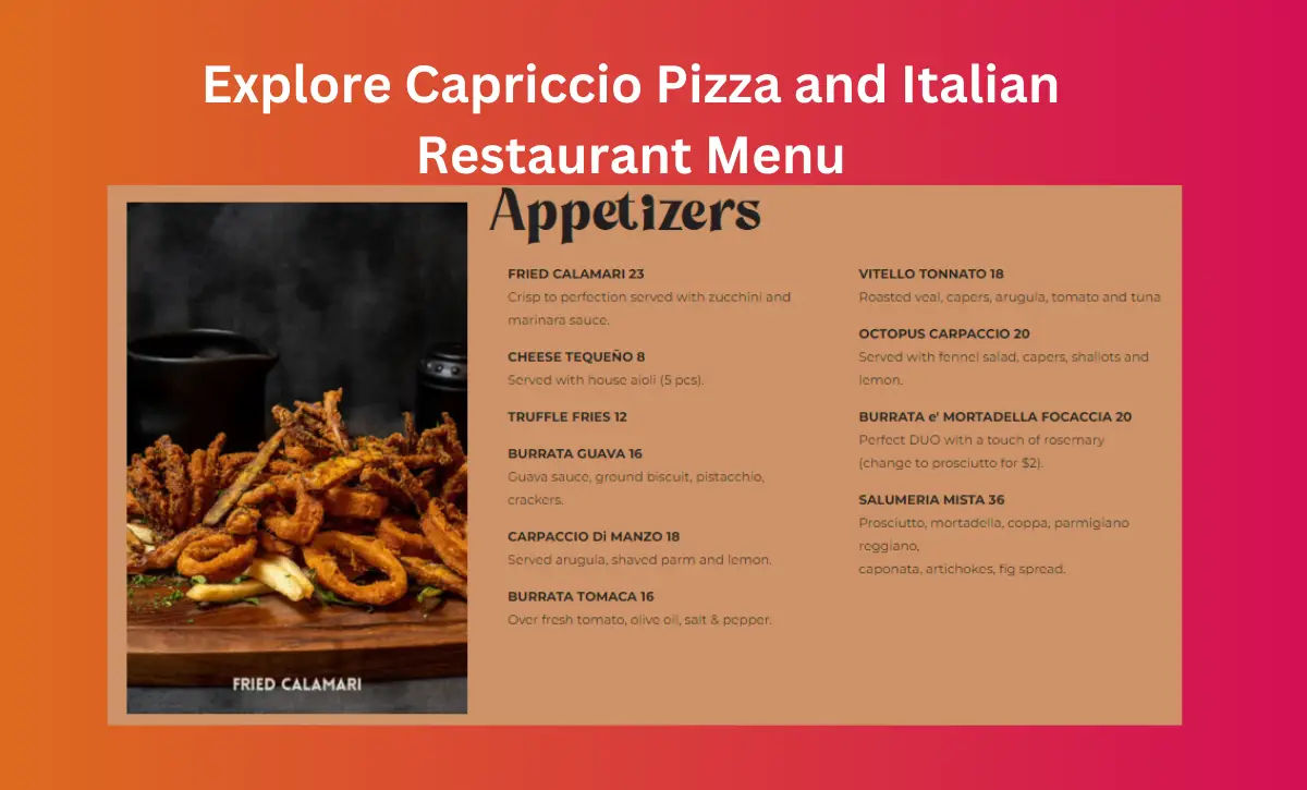 Explore Capriccio Pizza and Italian Restaurant Menu