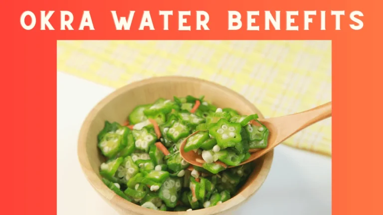 Okra Water Benefits: All You Need to Know