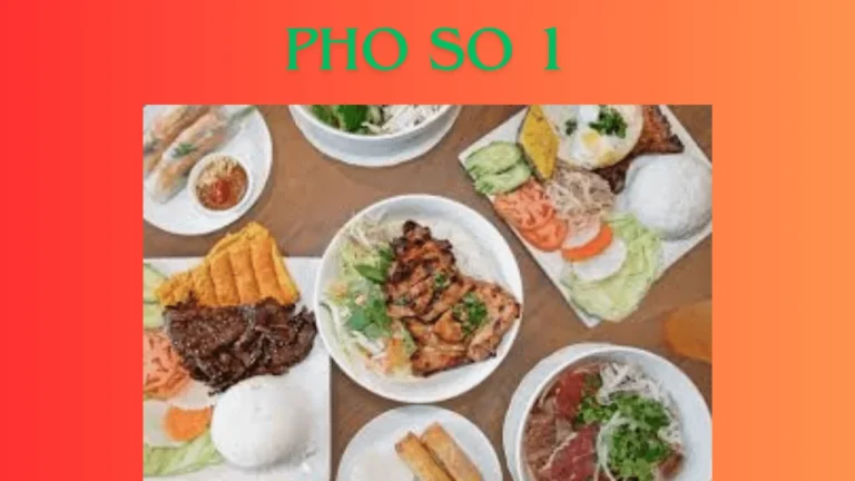 Pho So 1: Detailed Guide