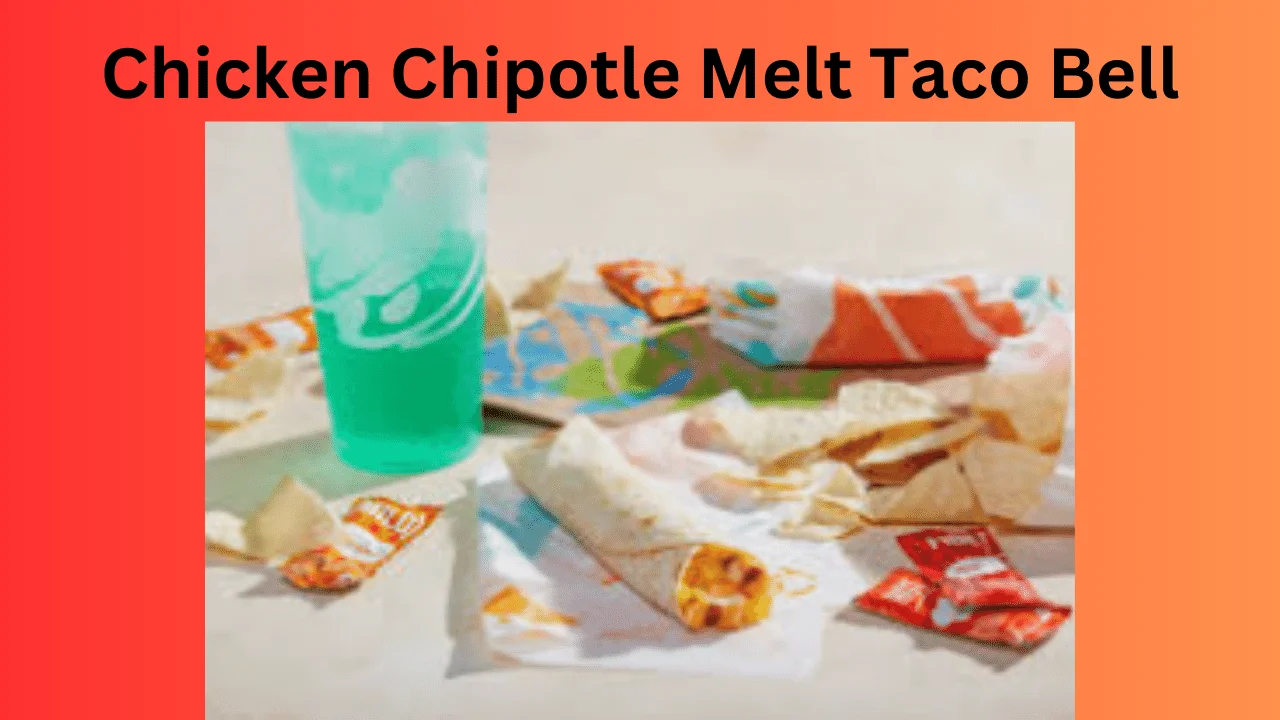 Chicken Chipotle Melt Taco Bell