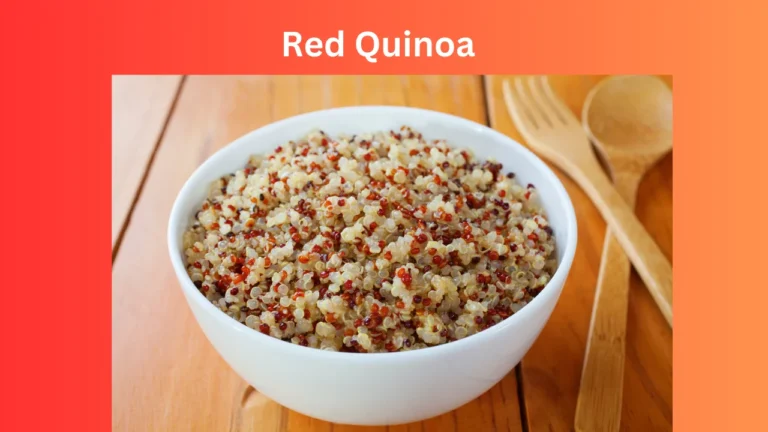 Red Quinoa: Nutrition and Benefits