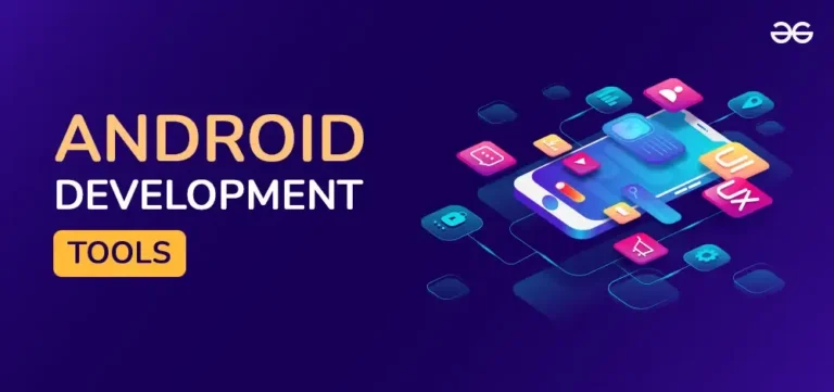 10 Essential Tools for Android App Development in 2024