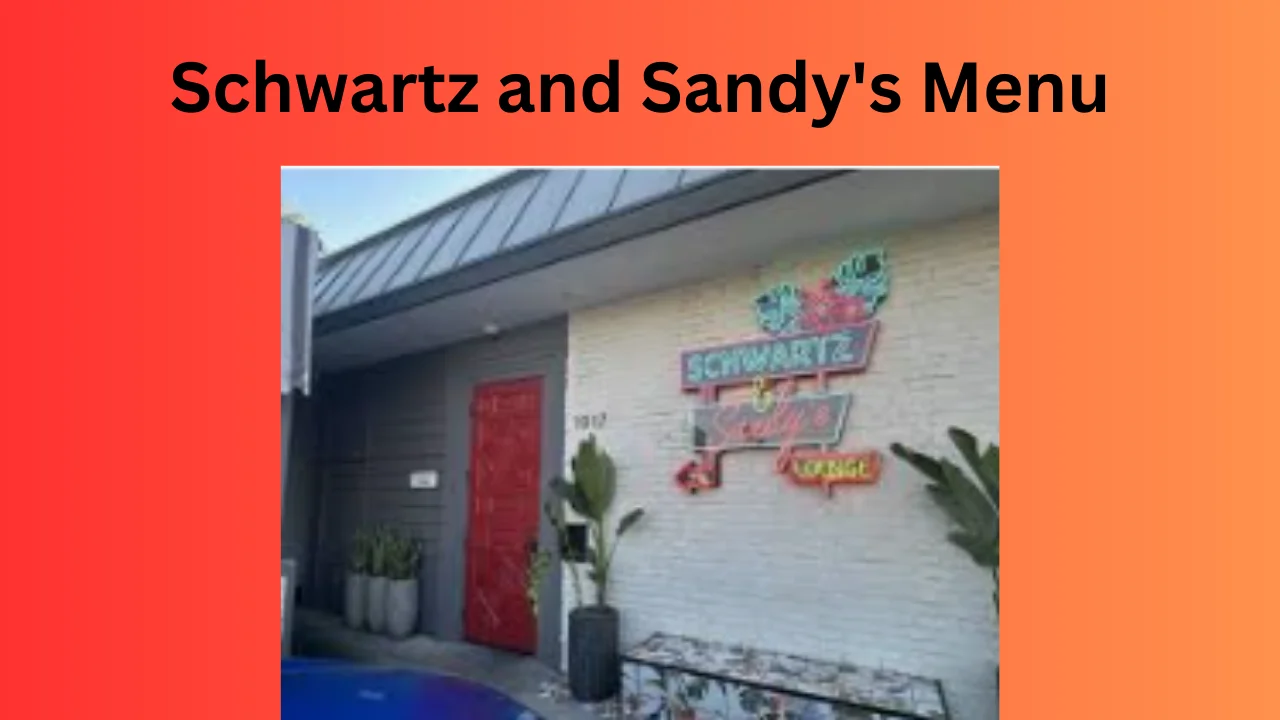 Schwartz and Sandy's Menu