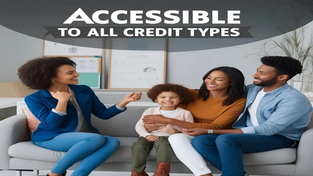 Accessible to All Credit Types